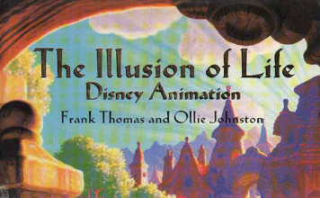 Book Review of The Disney Animation Illusion of Life: Authors Ollie Johnston and Frank Thomas The Disney Animation Illusion of Life