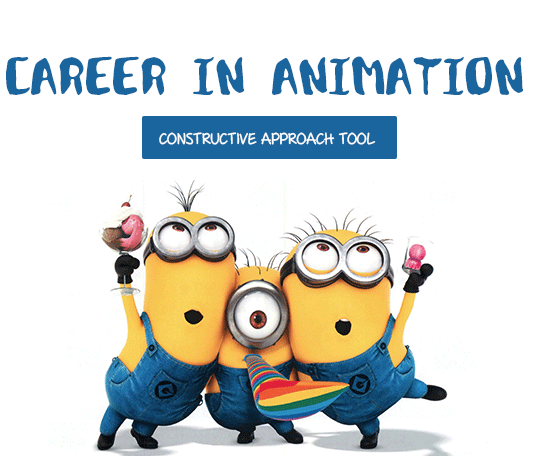 Career In Animation Part 15 : Constructive Approach Tool